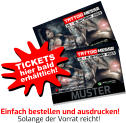 MUSTER MUSTER Einfach bestellen und ausdrucken! Solange der Vorrat reicht! hier bald TICKETS erhältlich!