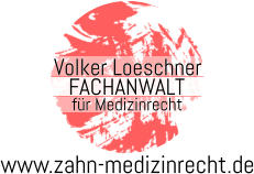 www.zahn-medizinrecht.de Volker Loeschner FACHANWALT für Medizinrecht