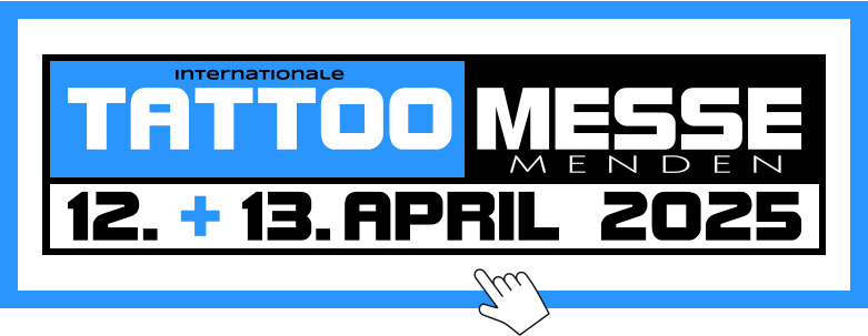 MESSE TATTOO Internationale M E N D E N 12.. -.13..APRIL 2025 +