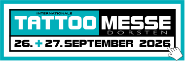 MESSE TATTOO INTERNATIONALE + D O R S T E N 26.. -.27..SEPTEMBER 2026