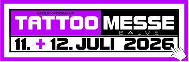 MESSE TATTOO INTERNATIONALE + B A L V E 11.. -.12..JULI 2026